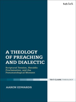 cover image of A Theology of Preaching and Dialectic